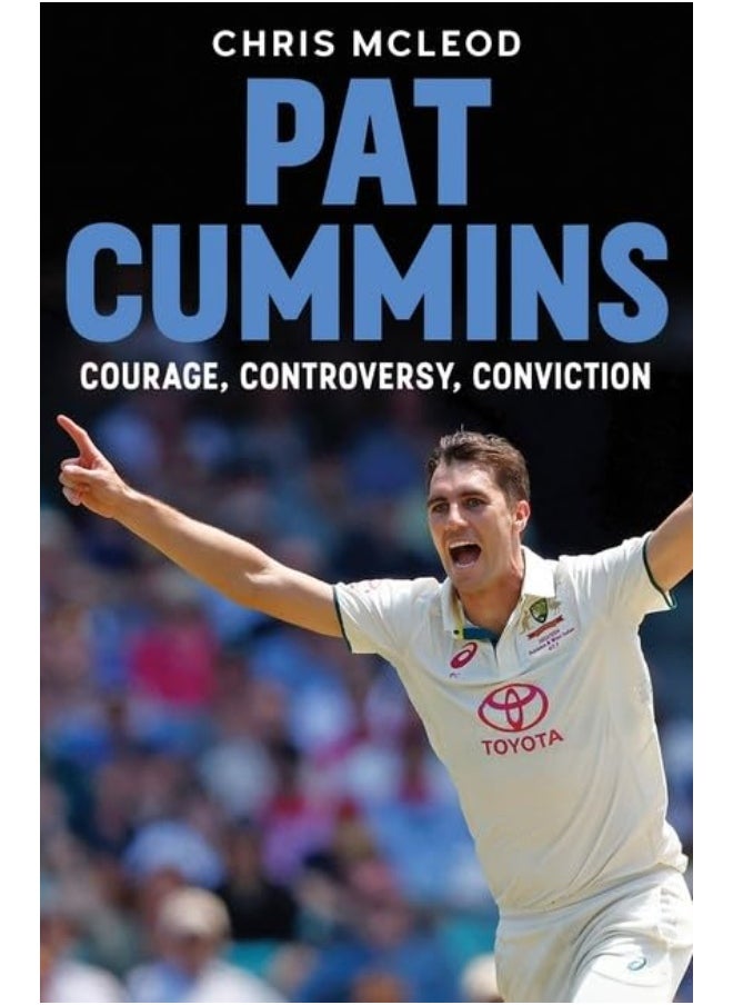 Pat Cummins: Courage, Controversy, Conviction 