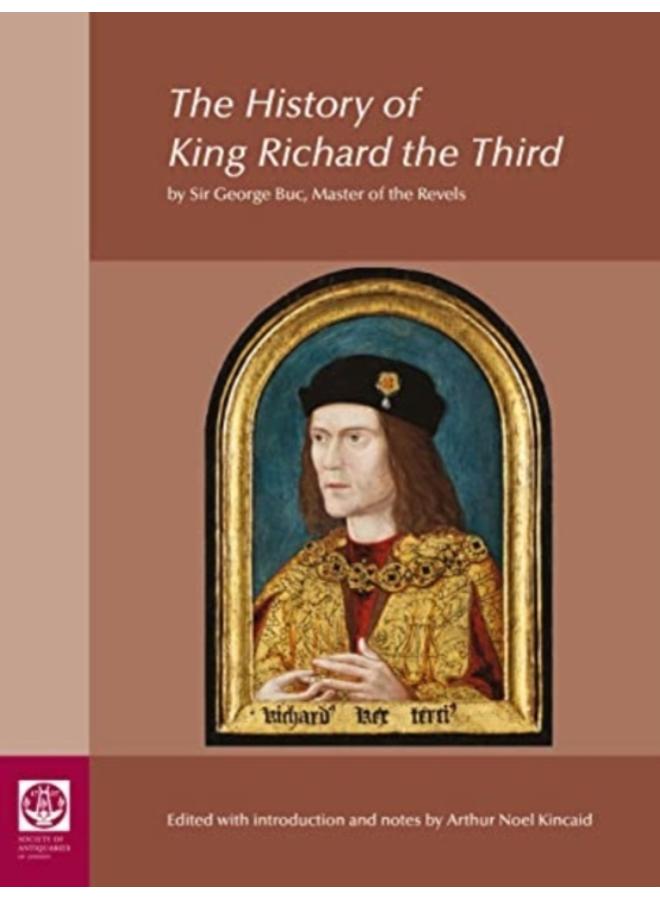 The History of King Richard the Third: by Sir George Buc, Master of the Revels : 83 