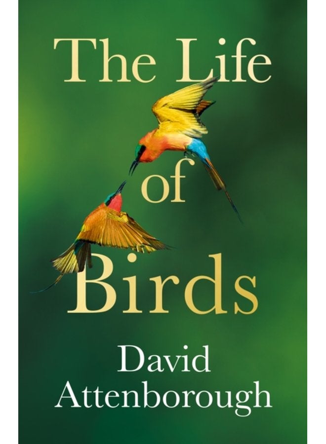 The Life of Birds - Hardback
