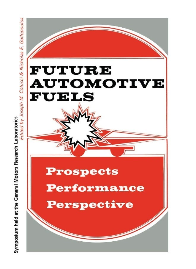 Future Automotive Fuels: • Prospects • Performance • Perspective 