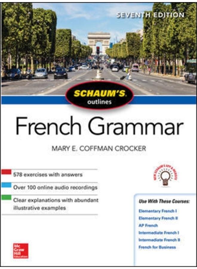 Schaum's Outline of French Grammar, Seventh Edition 