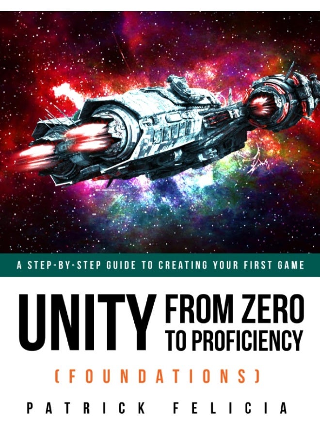 Unity From Zero to Proficiency (Foundations): A step-by-step guide to creating your first game - Image 1