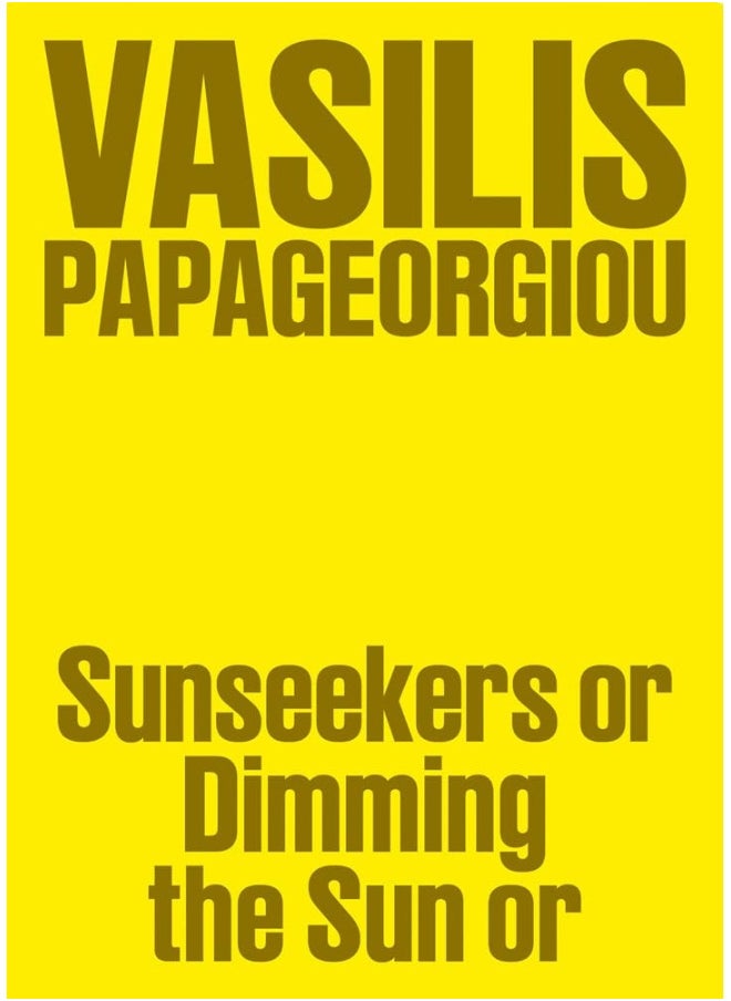 Vasilis Papageorgiou: Sunseekers or Dimming the Sun or  - Image 1