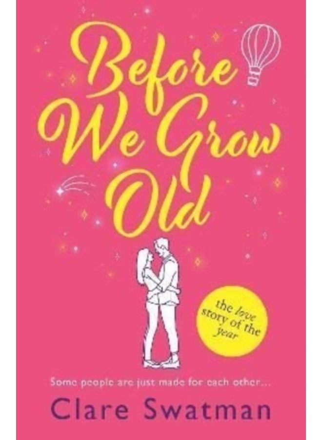 Before We Grow Old The love story that everyone will be talking about - Hardback