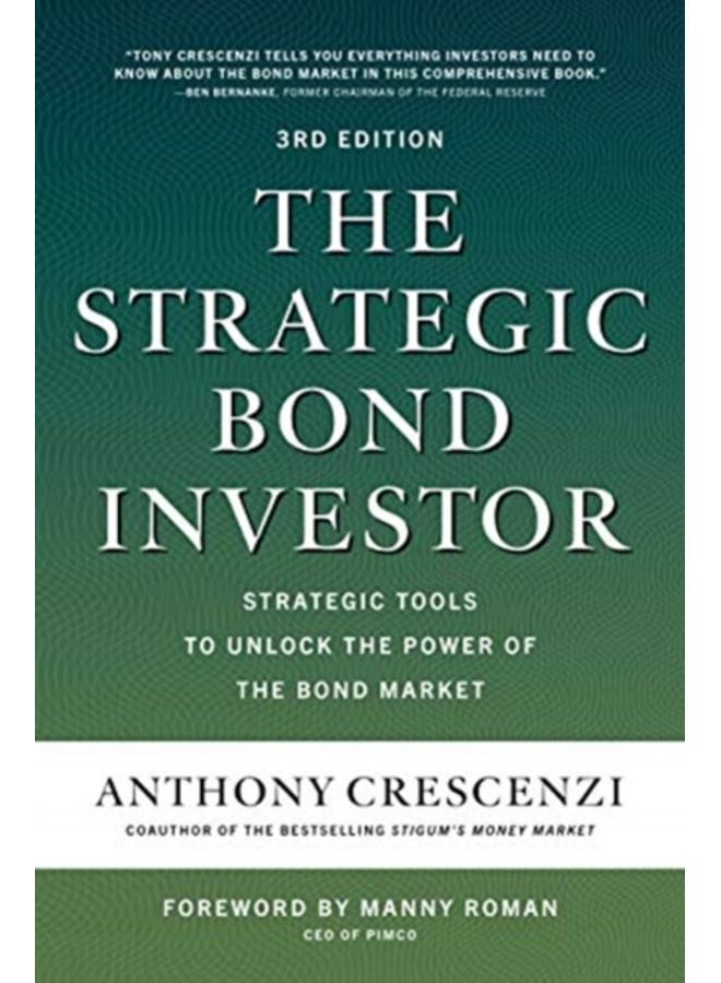 The Strategic Bond Investor, Third Edition: Strategic Tools to Unlock the Power of the Bond Market 