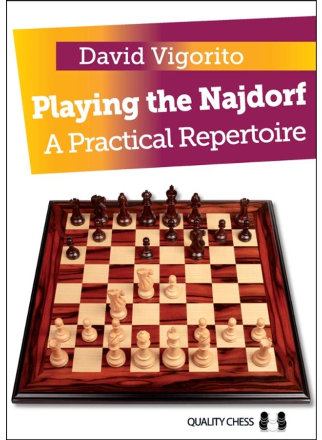 Playing the Najdorf : A Practical Repertoire