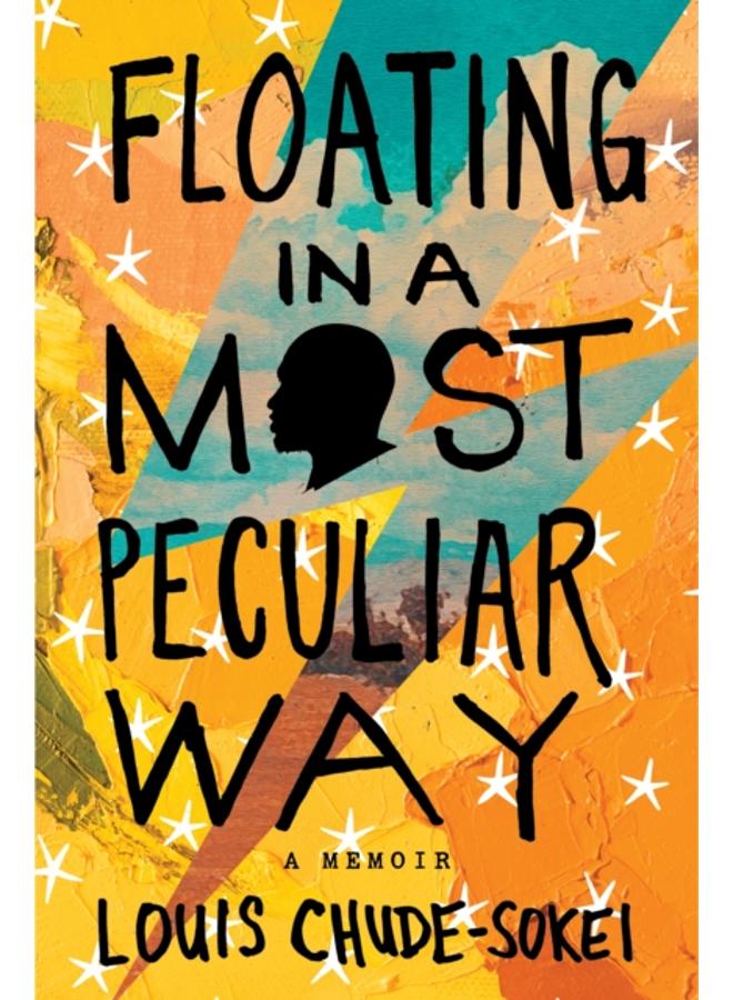 Floating In A Most Peculiar Way : A Memoir 