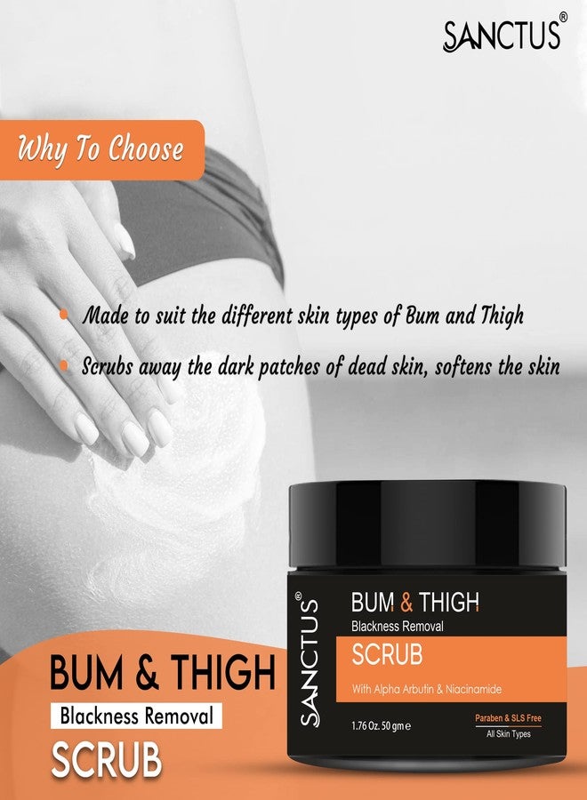 SANCTUS Bum & Thigh Blackness Removal Kit -Bum Scrub & Bum Whitening Cream (50gm + 50gm) - Dark Spot Reduction Skin Brightening Combo - Image 4