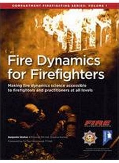 Fire Dynamics for Firefighters: Compartment Firefighting Series