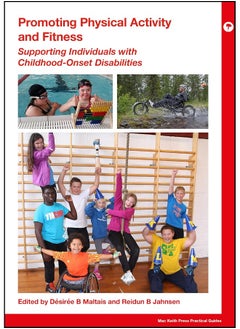 Promoting Physical Activity and Fitness: Supporting Individuals with Childhood-Onset Disabilities 