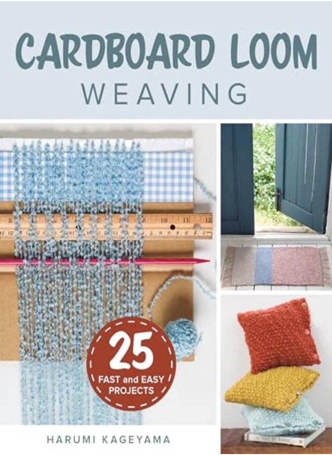 Cardboard Loom Weaving 25 Fast And Easy Projects 