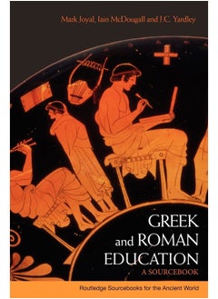 Greek and Roman Education: A Sourcebook 