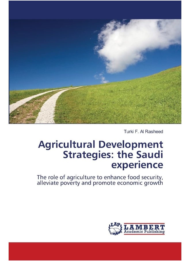 Agricultural Development Strategies: the Saudi experience - pzsku/Z2274524FEEFEFA8AED04Z/45/_/1737572430/e79ef762-cc6f-4e56-a962-7b53813e4db1