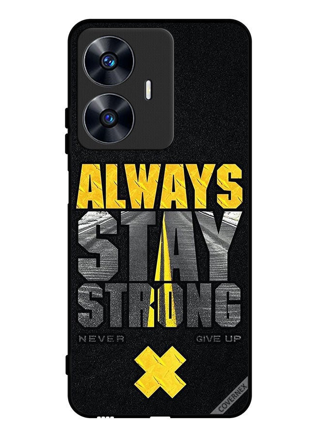 Covernex Protective Case Cover For Realme C55 Always Stay Strong Never Give Up - Image 1
