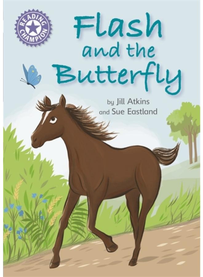 Reading Champion: Flash and the Butterfly : Independent Reading Purple 8 