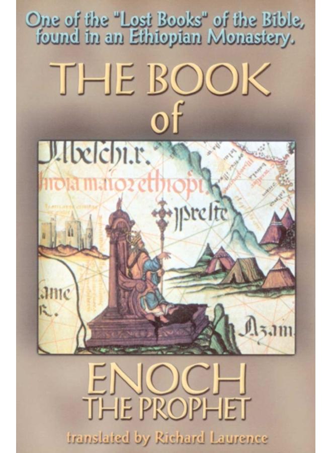 Book of Enoch the Prophet : One of the 'Lost Books of the Bible' Found in an Ethiopian Monastery 