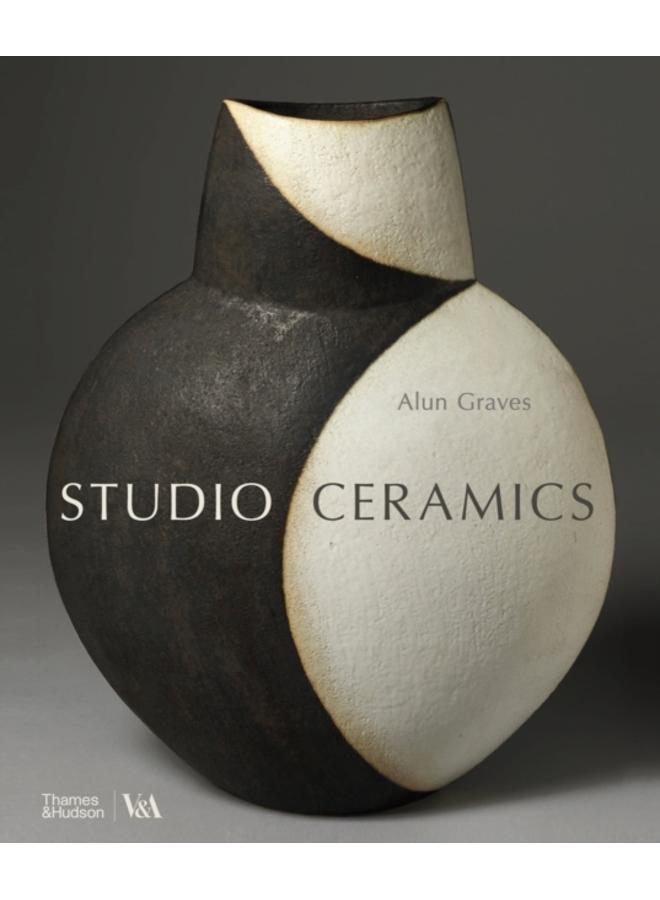 Studio Ceramics (Victoria and Albert Museum) : British Studio Pottery 1900 to Now 