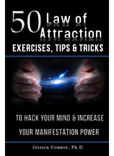 CREATESPACE 50 Law of Attraction Exercises, Tips & Tricks: To Hack Your Mind & Increase Your Manifestation Power 