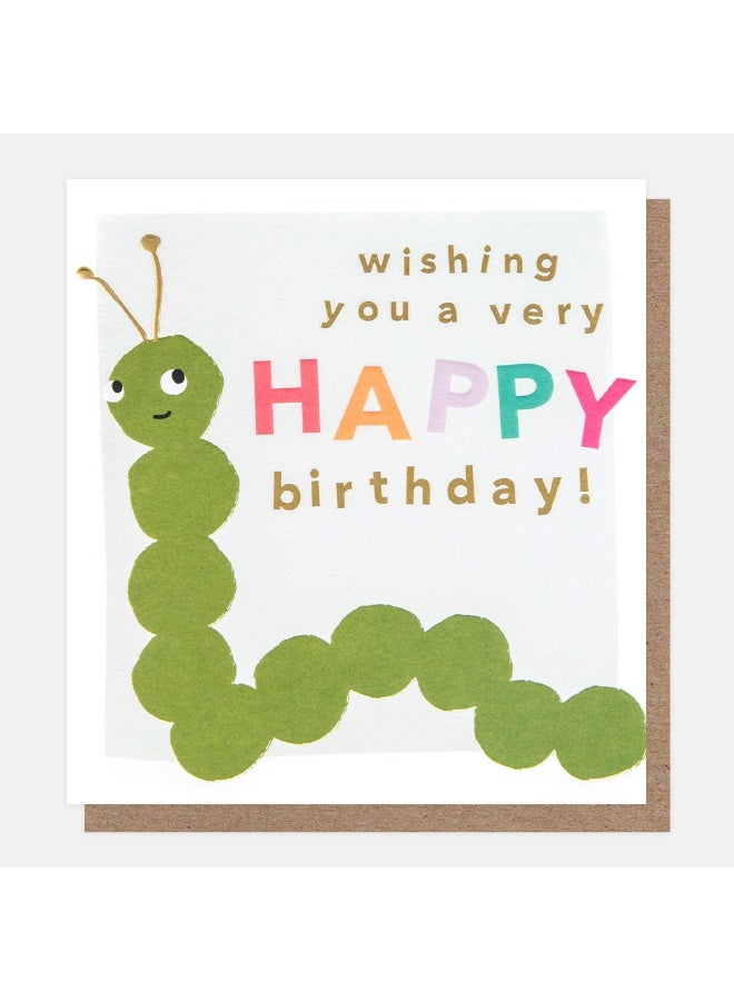 Caroline Gardner Caroline Gardner Happy Bugs Wishing You A Very Happy Birthday Caterpillar Greeting Card