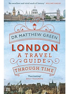 London A Travel Guide Through Time 