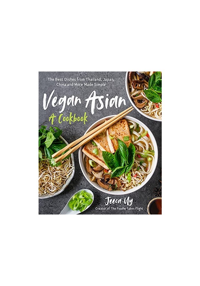 Vegan Asian: A Cookbook: The Best Dishes from Thailand, Japan, China and More Made Simple - Image 1