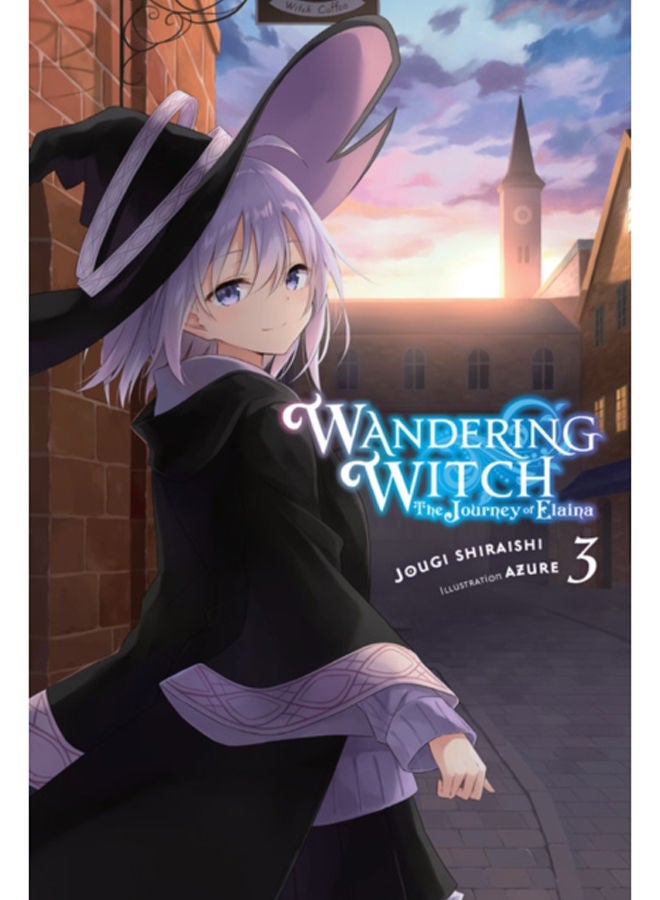 Wandering Witch: The Journey of Elaina, Vol. 3 (light novel) 