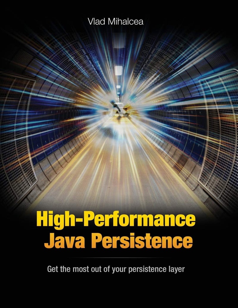 High-Performance Java Persistence Paperback by Vlad Mihalcea - October 12, 2016 - Image 1