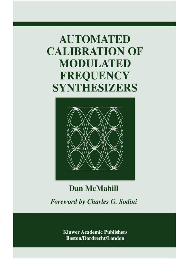 Automated Calibration of Modulated Frequency Synthesizers 