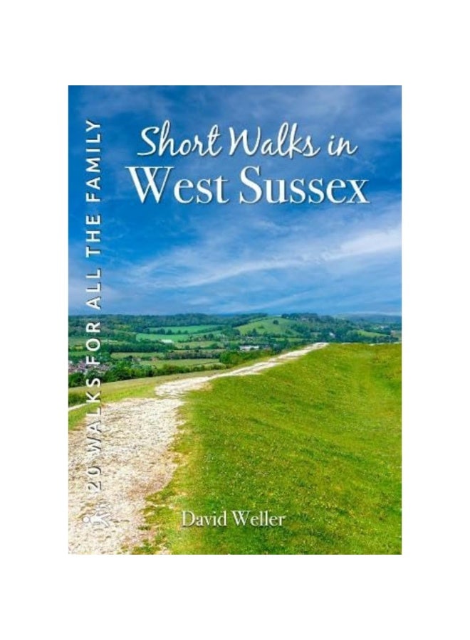 Short Walks in West Sussex: 20 Circular Walks for all the Family  - Image 1