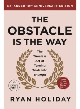 The Obstacle is the Way Expanded 10th Anniversary Edition