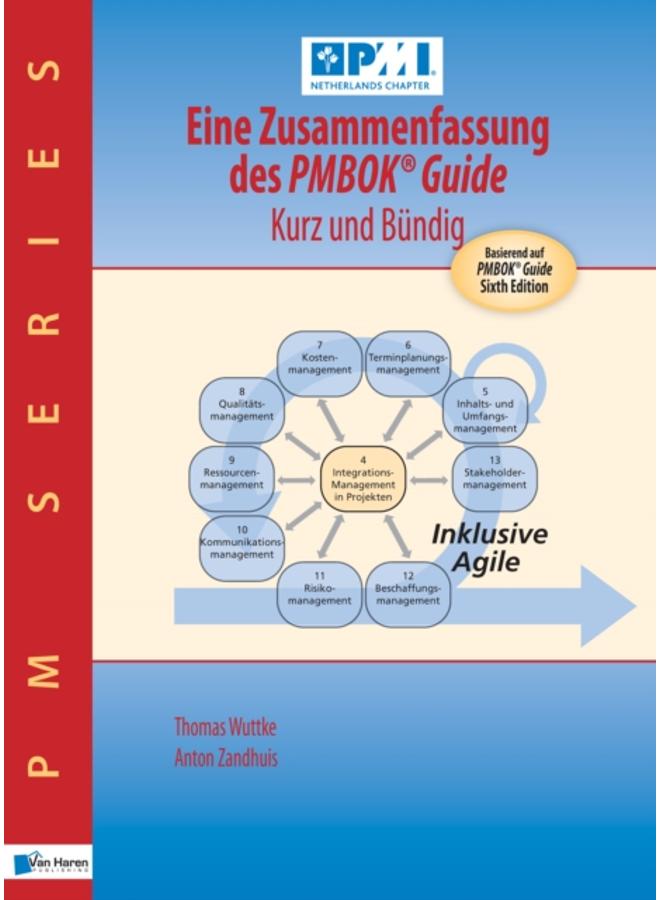 Eine Zusammenfassung des PMBOK(R) Guide - Kurz und buendig 