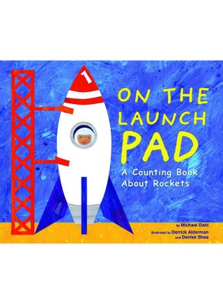 On the Launch Pad: A Counting Book about Rockets - pzsku/Z228D1D04586F85E49B73Z/45/_/1737870080/107a4176-4709-499c-b6d9-eb18817139d7