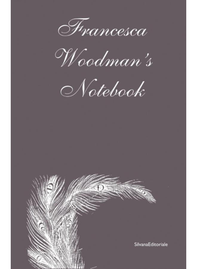 Francesca Woodman's : Notebook 