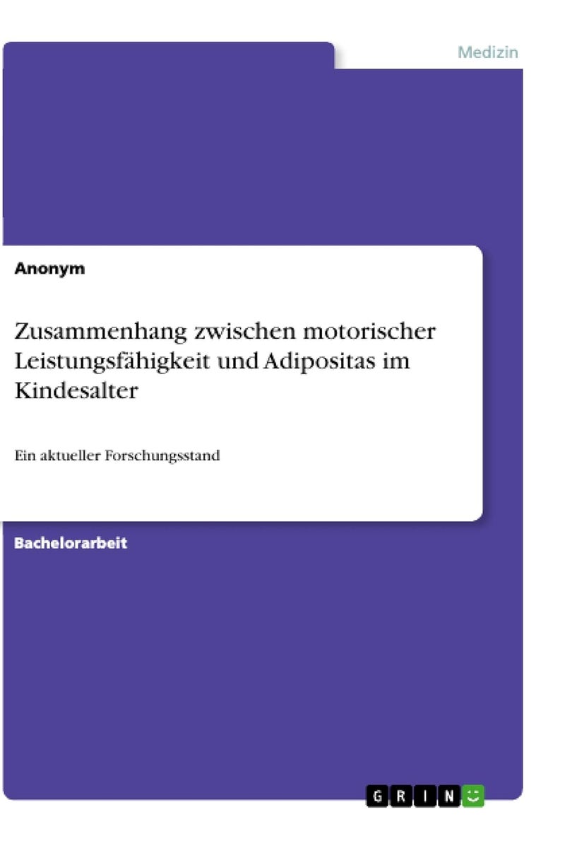 Zusammenhang zwischen motorischer Leistungsfähigkeit und Adipositas im Kindesalter: Ein aktueller Forschungsstand