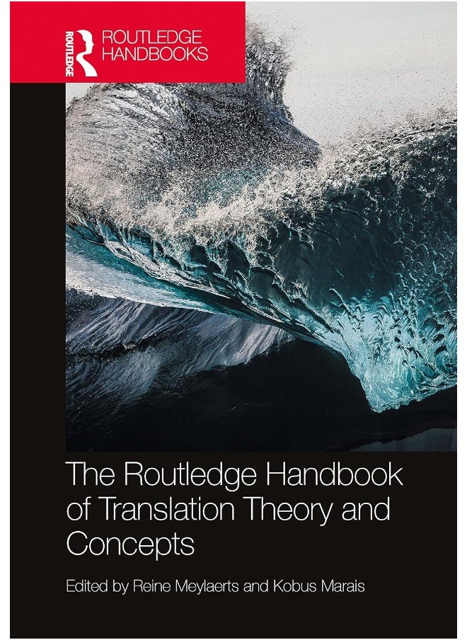 The Routledge Handbook of Translation Theory and Concepts 