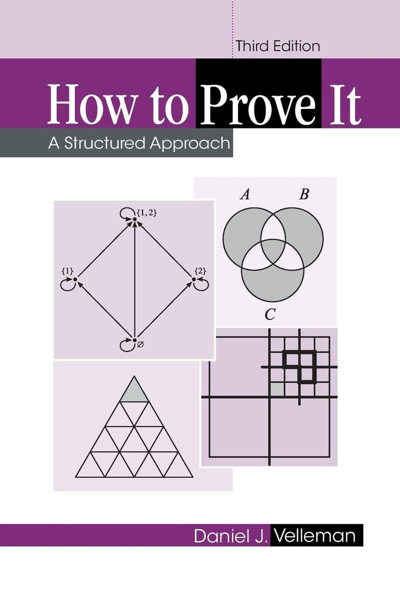 How to Prove It: A Structured Approach Paperback by Daniel J. Velleman - 18 July 2019