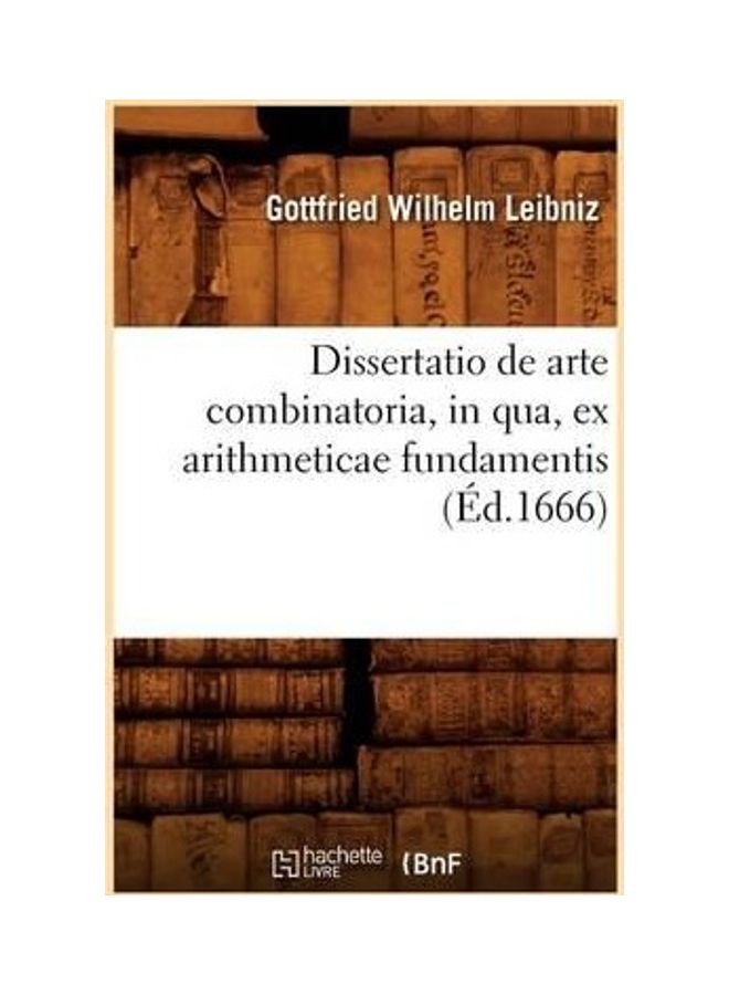 Dissertatio De Arte Combinatoria, In Qua, Ex Arithmeticae Fundamentis, (Éd.1666) - Image 2