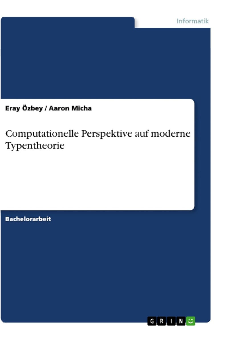 Computationelle Perspektive auf moderne Typentheorie