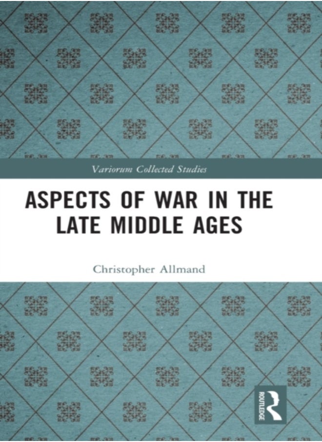 Aspects of War in the Late Middle Ages 