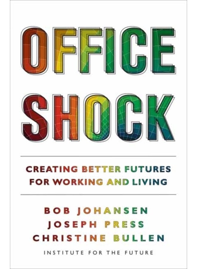 Office Shock Creating Better Futures for Working and Living - Paperback