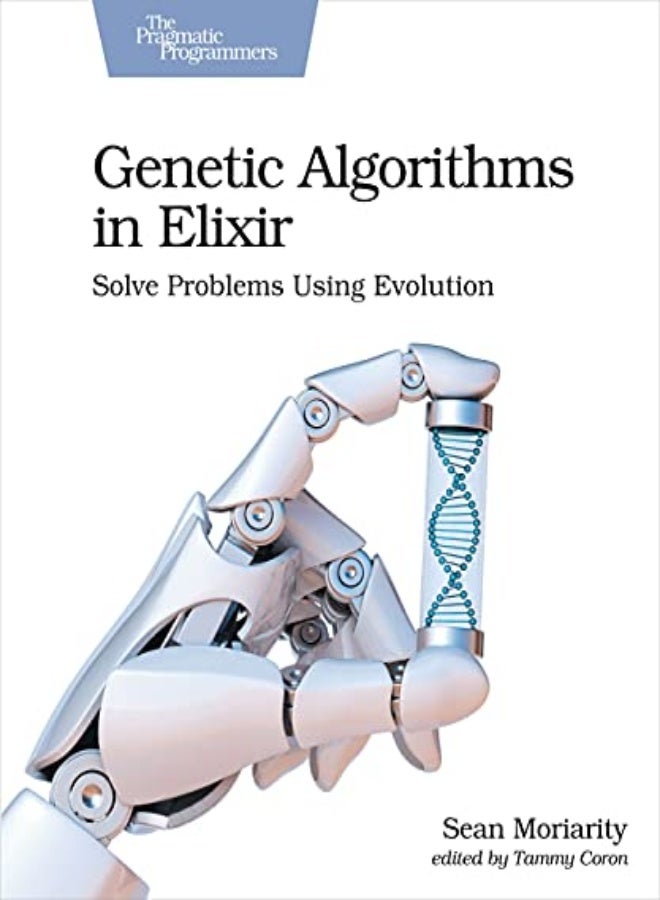 Genetic Algorithms In Elixir by Moriarity, Sean Paperback