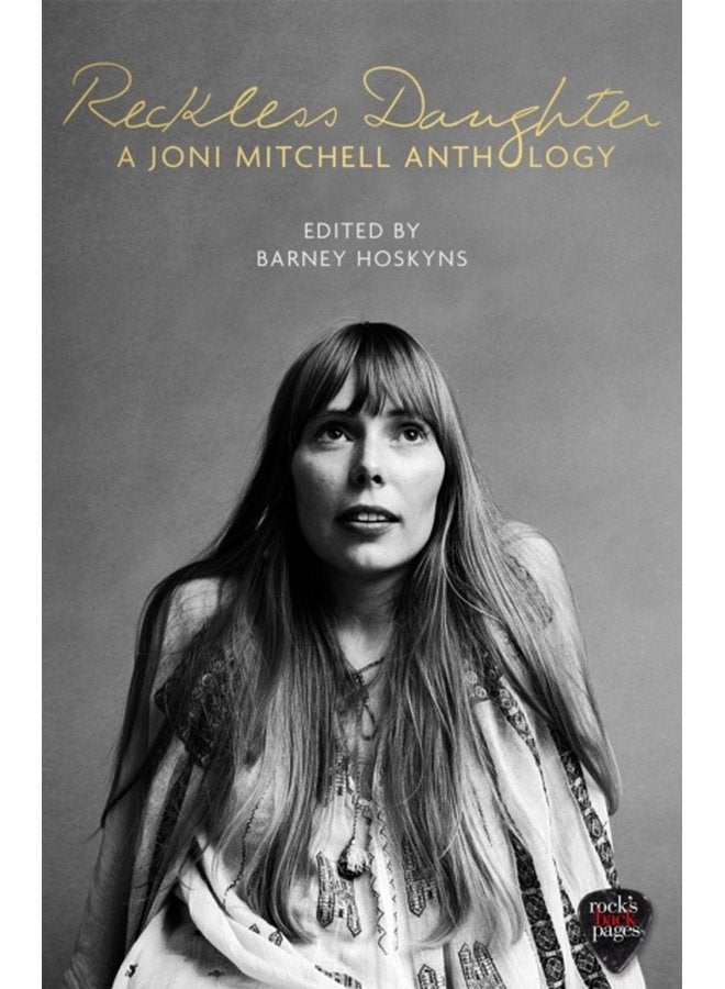 Reckless Daughter A Joni Mitchell Anthology - Paperback