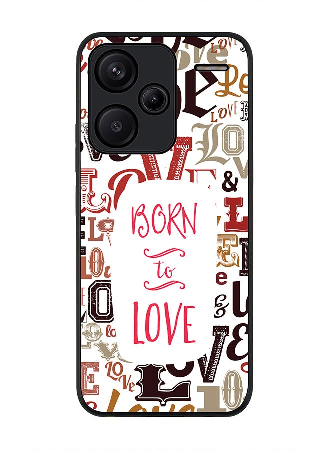 Stylizedd Rugged Black Edge Case for Xiaomi Redmi Note 13 Pro Plus, Slim fit Case Flexible Anti Drop TPU Gel Thin Cover -  Born To Love - Image 1