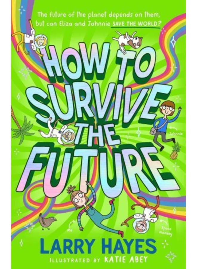 How to Survive The Future : 3