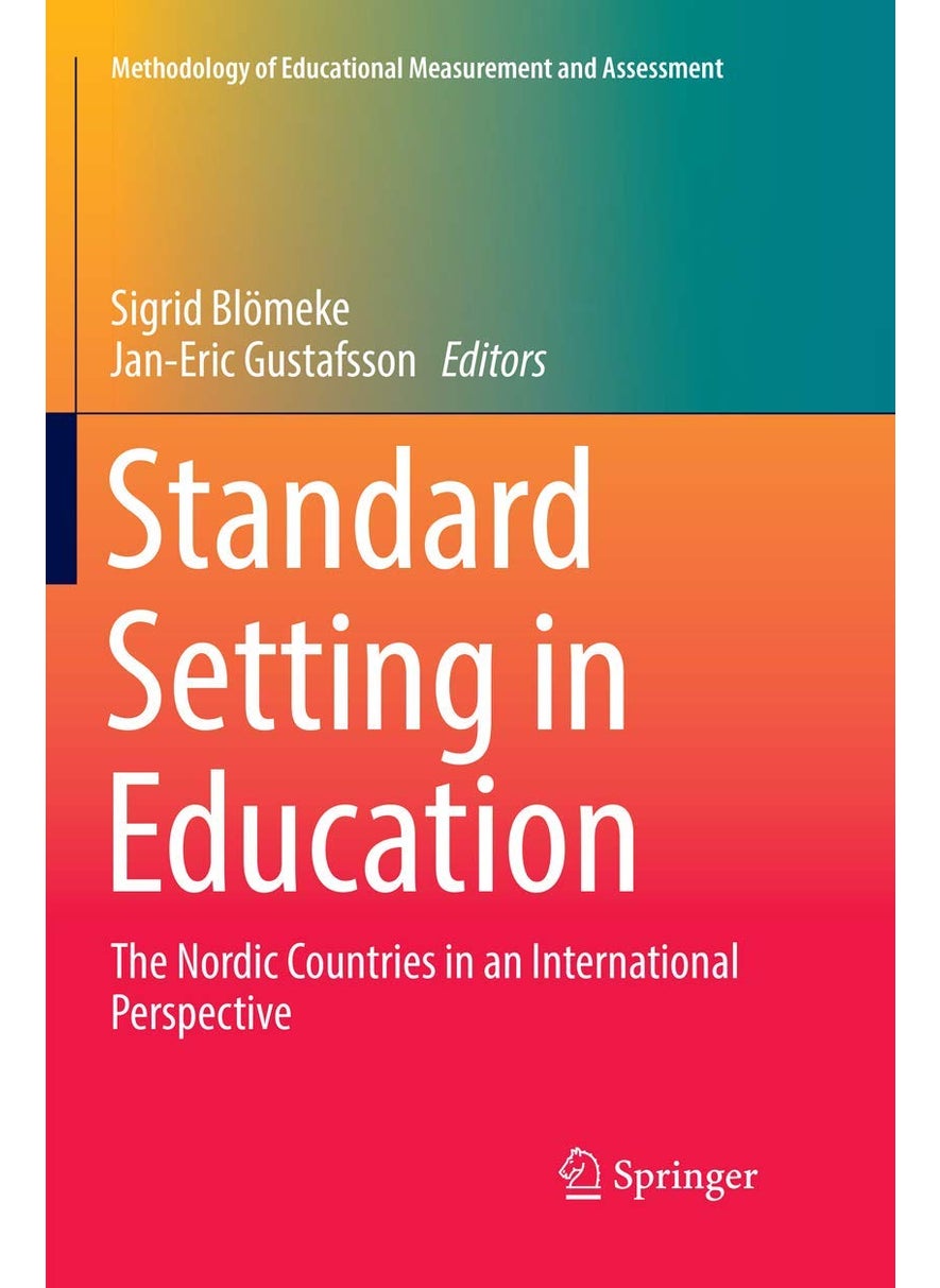 Springer Standard Setting in Education: The Nordic Countries in an International Perspective 