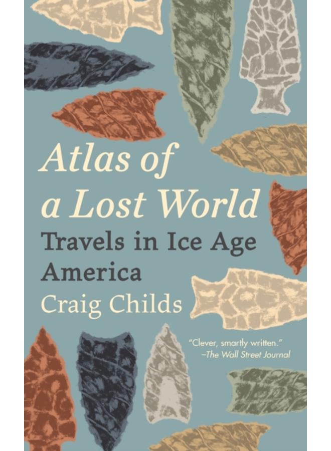 Atlas of a Lost World : Travels in Ice Age America