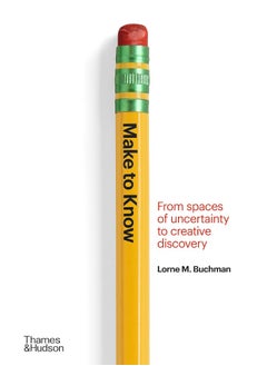 Make to Know: From Spaces of Uncertainty to Creative Discovery  - Image 2