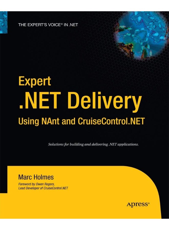 Expert .NET Delivery Using NAnt and CruiseControl.NET