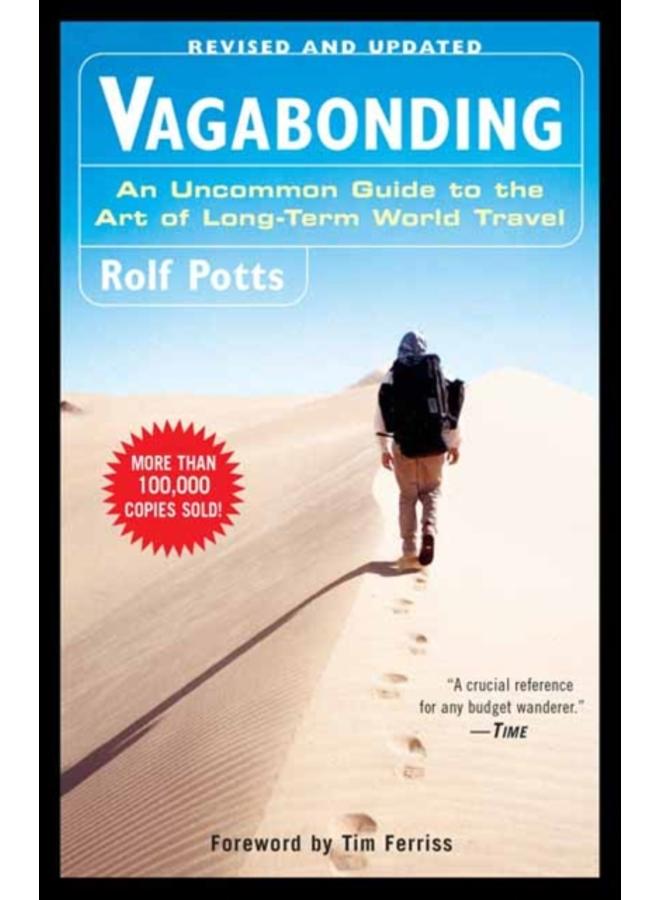 Vagabonding : An Uncommon Guide to the Art of Long-Term World Travel??