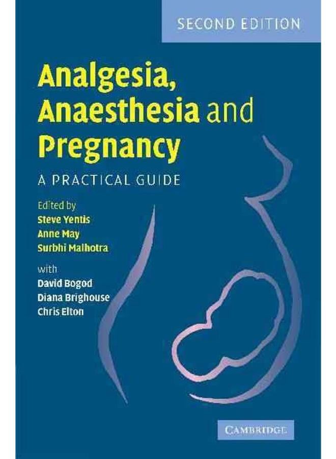 Analgesia  Anaesthesia and Pregnancy  Ed   2